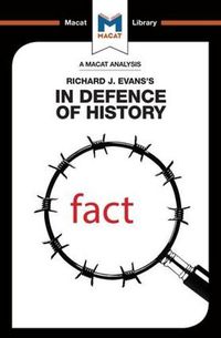 Cover image for An Analysis of Richard J. Evans's In Defence of History: In Defence of History