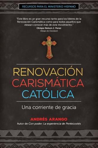 Renovacion Carismatica Catolica: Una Corriente de Gracia