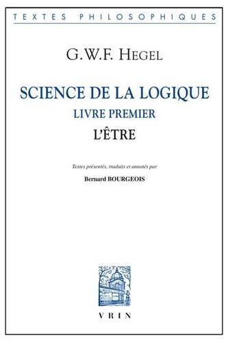 Science de la Logique: Livre Premier. l'Etre