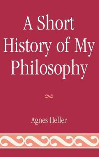 Cover image for A Short History of My Philosophy