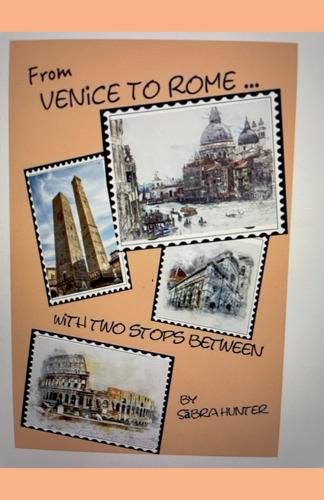 Cover image for From Venice to Rome With Two Stops Between