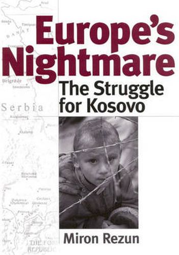 Europe's Nightmare: The Struggle for Kosovo