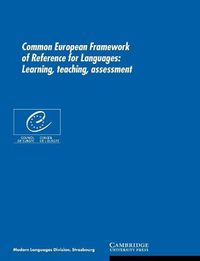 Cover image for Common European Framework of Reference for Languages: Learning, Teaching, Assessment