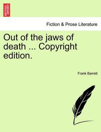 Cover image for Out of the Jaws of Death ... Copyright Edition.