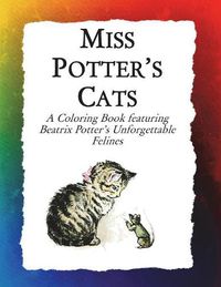 Cover image for Miss Potter's Cats: A Coloring Book featuring Beatrix Potter's Unforgettable Felines