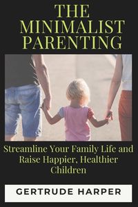 Cover image for The Minimalist Parenting
