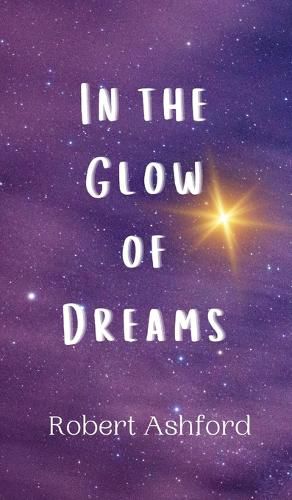 Cover image for In the Glow of Dreams