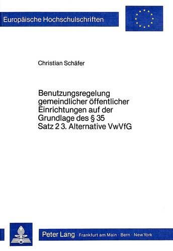 Benutzungsregelung Gemeindlicher Oeffentlicher Einrichtungen Auf Der Grundlage Des 35 Satz 2 3. Alternative Vwvfg