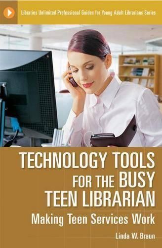 Cover image for Technology Tools for the Busy Librarian: Making Library Services Work