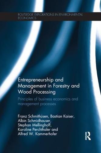 Cover image for Entrepreneurship and Management in Forestry and Wood Processing: Principles of Business Economics and Management Processes