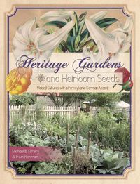 Cover image for Heritage Gardens and Heirloom Seeds