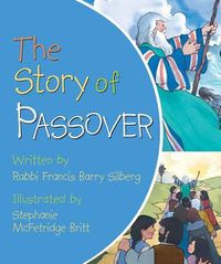 Cover image for THE STORY OF PASSOVER