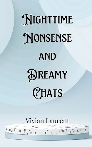 Cover image for Nighttime Nonsense and Dreamy Chats