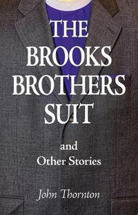 Cover image for The Brooks Brothers Suit and Other Stories