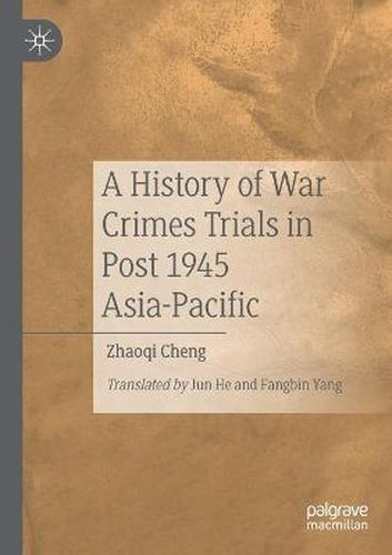 Cover image for A History of War Crimes Trials in Post 1945 Asia-Pacific