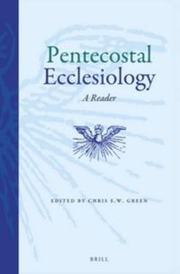 Cover image for Pentecostal Ecclesiology: A Reader