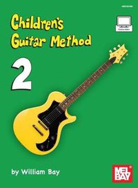 Cover image for Children's Guitar Method: Volume 2 Book with Online Video