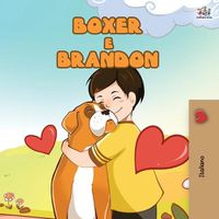 Cover image for Boxer and Brandon (Italian Book for Kids)