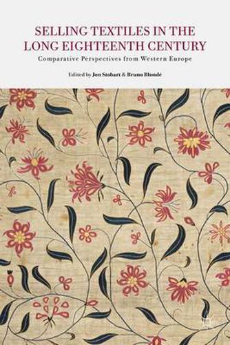 Cover image for Selling Textiles in the Long Eighteenth Century: Comparative Perspectives from Western Europe