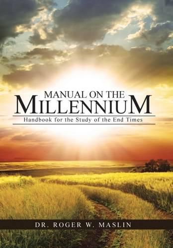 Cover image for Manual on the Millennium: Handbook for the Study of the End Times