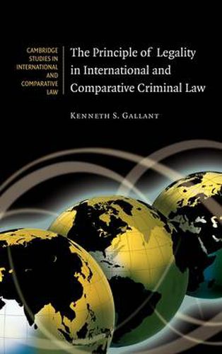 Cover image for The Principle of Legality in International and Comparative Criminal Law