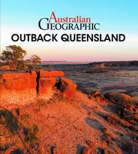 Cover image for Australian Geographic Outback Queensland
