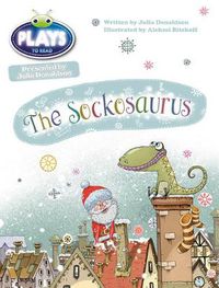Cover image for Bug Club Guided Julia Donaldson Plays Year 1 Blue The Sockosaurus