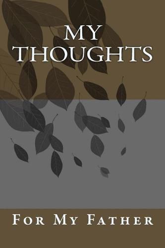 Cover image for My Thoughts: For My Father