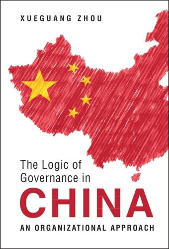 Cover image for The Logic of Governance in China: An Organizational Approach