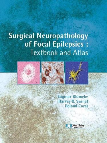 Cover image for Surgical Neuropathology of Focal Epilepsies: Textbook & Atlas