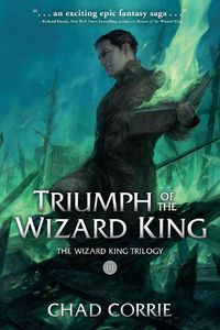 Cover image for Triumph Of The Wizard King: The Wizard King Trilogy Book Three