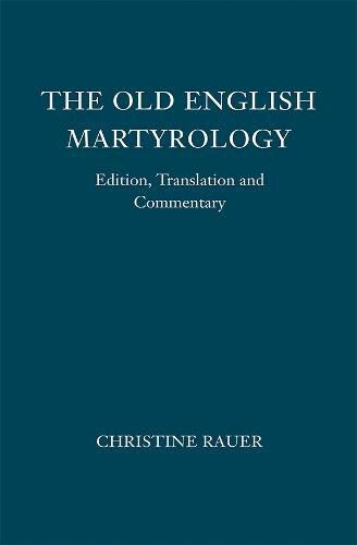 Cover image for The Old English Martyrology: Edition, Translation and Commentary