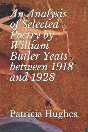 An Analysis of Selected Poetry by William Butler Yeats