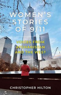 Cover image for Women's Stories of 9/11: Voices from Afghanistan and the West