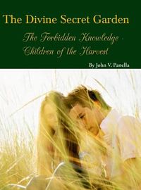 Cover image for The Divine Secret Garden - Forbidden Knowledge - Children of the Harvest