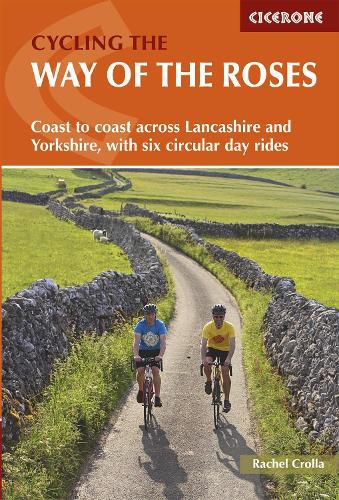 Cover image for Cycling the Way of the Roses: Coast to coast across Lancashire and Yorkshire, with six circular day rides