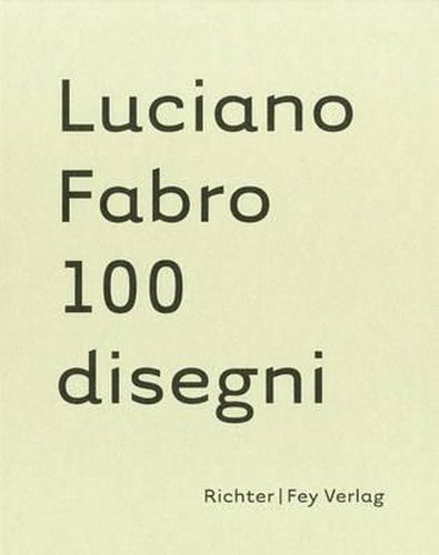 Cover image for Luciano Fabro: 100 Disegni/Designs