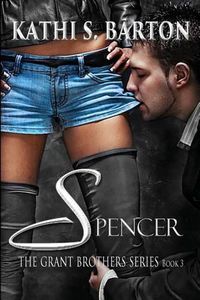 Cover image for Spencer: The Grant Brothers Series