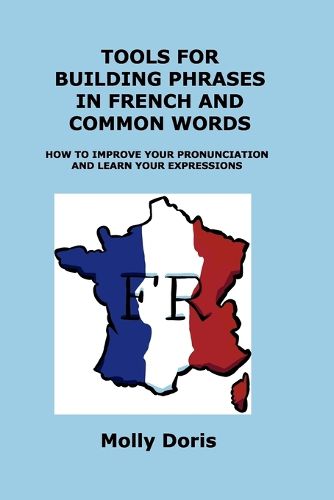 Cover image for Tools for Building Phrases in French and Common Words