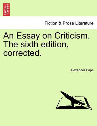 Cover image for An Essay on Criticism. the Sixth Edition, Corrected.