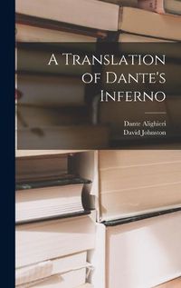 Cover image for A Translation of Dante's Inferno