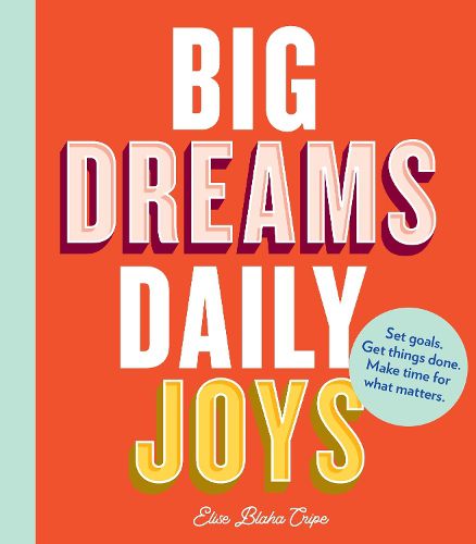 Cover image for Big Dreams, Daily Joys