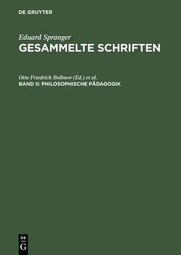 Gesammelte Schriften, Band II, Philosophische Padagogik