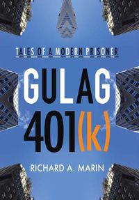 Cover image for Gulag 401(k): Tales of a Modern Prisoner