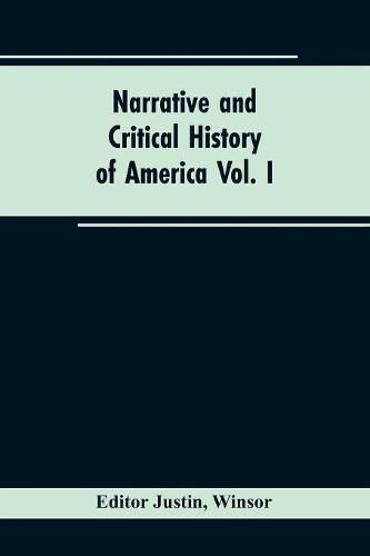 Cover image for Narrative and critical history of America Vol. I