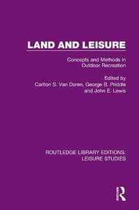 Cover image for Land and Leisure: Concepts and Methods in Outdoor Recreation