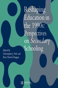 Cover image for Reshaping Education In The 1990s: Perspectives On Secondary Schooling