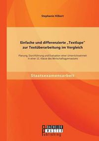 Cover image for Einfache und differenzierte  Textlupe zur Textuberarbeitung im Vergleich: Planung, Durchfuhrung und Evaluation einer Unterrichtseinheit in einer 11. Klasse des Wirtschaftsgymnasiums