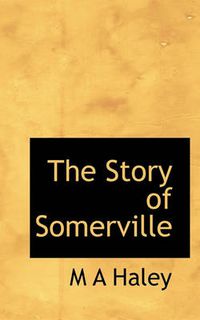 Cover image for The Story of Somerville