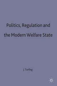 Cover image for Politics, Regulation and the Modern Welfare State